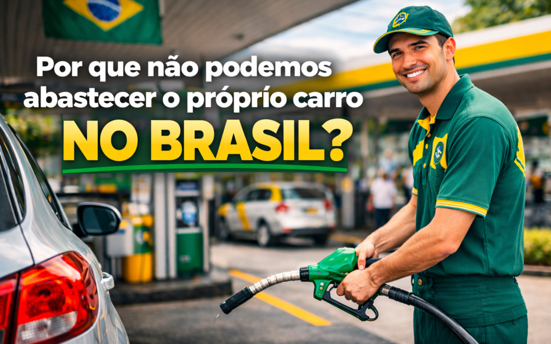 Autoatendimento em postos de gasolina no Brasil: por que é proibido?